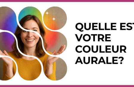 Test - Quelle est votre couleur aurale?