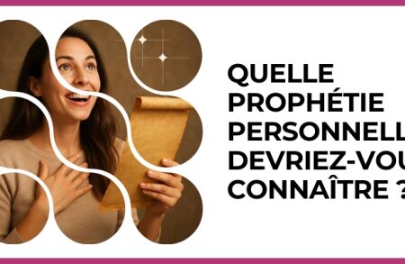 Test - Quelle prophétie personnelle devriez?vous connaître ?