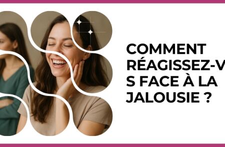 Test - Comment réagissez?vous face à la jalousie ?