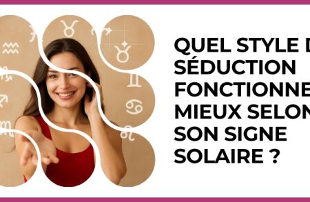 Test - Quel style de séduction fonctionne le mieux selon son signe solaire ?