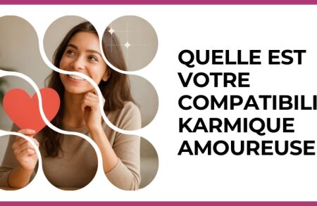 Test - Quelle est votre compatibilité karmique amoureuse ?