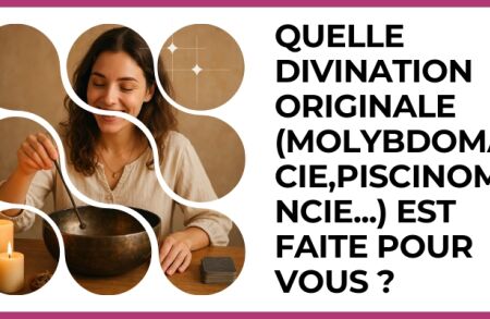 Test - Quelle divination originale (Molybdomancie,Piscinomancie...) est faite pour vous ?
