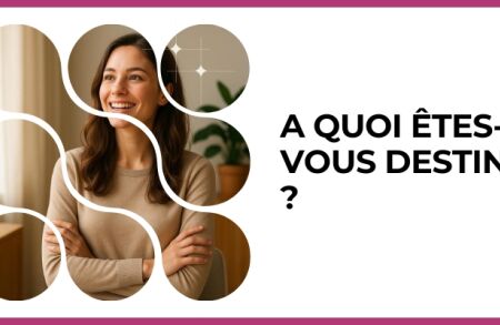 Test - A quoi êtes-vous destinée ?