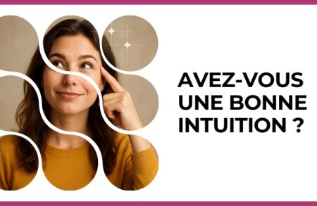 Test - Avez-vous une bonne intuition ?