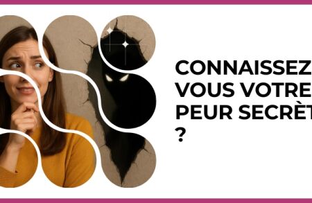 Test - Connaissez-vous votre peur secrète ?