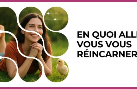 Test - En quoi allez-vous vous réincarner ?