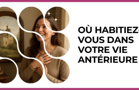 Test - Où habitiez-vous dans votre vie antérieure ?