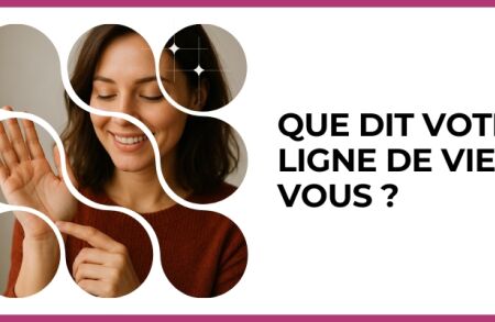 Test - Que dit votre ligne de vie de vous ?
