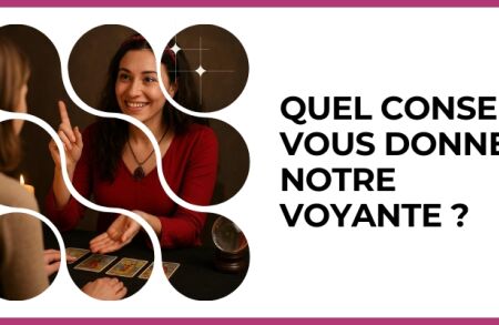 Test - Quel conseil vous donne notre voyante ?