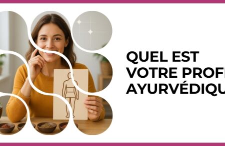 Test - Quel est votre profil ayurvédique ?