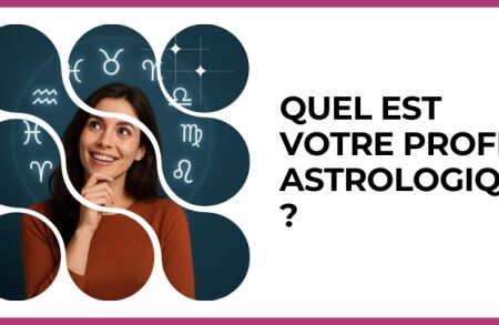 Test - Quel est votre profil astrologique ?