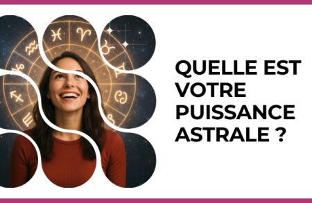 Test - Quelle est votre puissance astrale ?