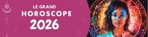Le grand horoscope 2026