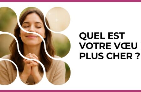 Test - Quel est votre vœu le plus cher ?