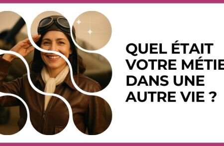 Test - Quel était votre métier dans une autre vie ?