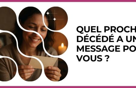 Test - Quel proche décédé a un message pour vous ?