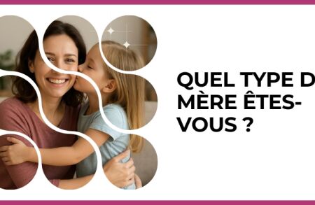 Test - Quel type de mère êtes-vous ?
