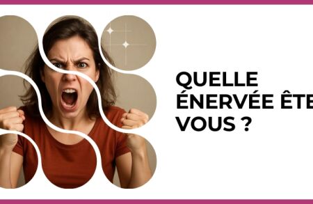 Test - Quelle énervée êtes-vous ?