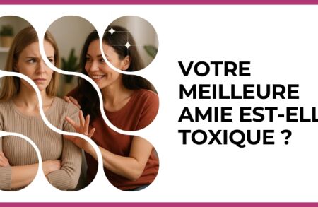 Test - Votre meilleure amie est-elle toxique ?