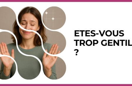 Test - Etes-vous trop gentille ?