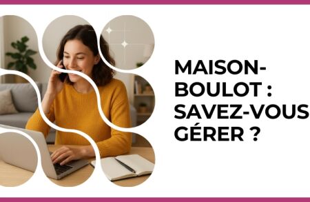 Test - Maison-boulot : savez-vous gérer ?