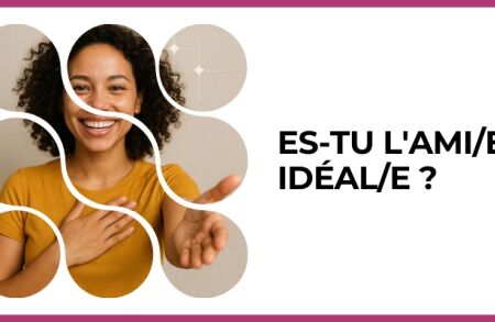 Test - Es-tu l'ami/e idéal/e ?