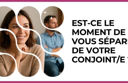 Test - Est-ce le moment de vous séparer de votre conjoint/e ?