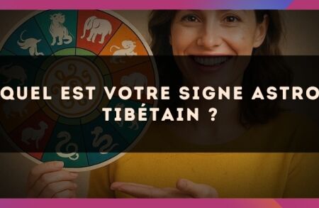 Quel est votre signe astro Tibétain ?
