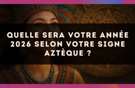 Quelle sera votre année 2026 selon votre signe Aztèque ?