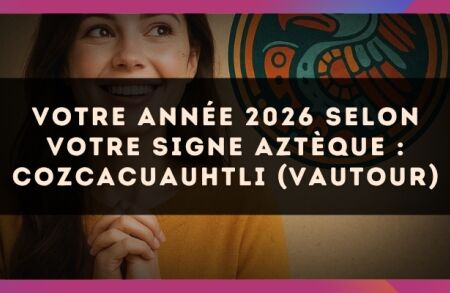 Votre année 2026 selon votre signe Aztèque : Cozcacuauhtli (Vautour)