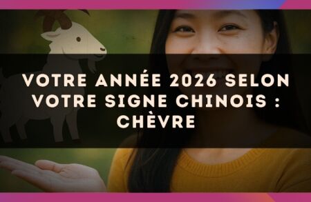 Votre année 2026 selon votre signe Chinois : Chèvre