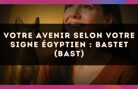Votre Avenir selon votre signe égyptien : Bastet (Bast)