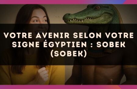 Votre Avenir selon votre signe égyptien : Sobek (Sobek)
