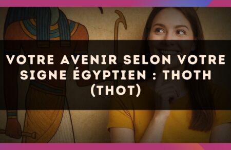 Votre Avenir selon votre signe égyptien : Thoth (Thot)