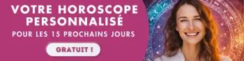 Horoscope personnalisé - 15 jours