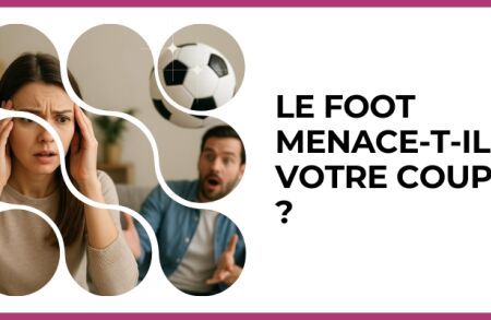 Test - Le foot menace-t-il votre couple ?