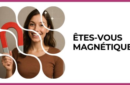 Test - Êtes-vous magnétique ?
