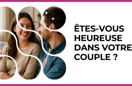 Test - Êtes-vous heureuse dans votre couple ?