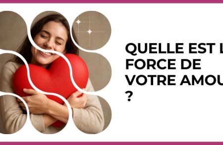 Test - Quelle est la force de votre amour ?