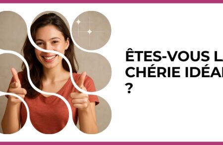 Test - Êtes-vous la chérie idéale ?