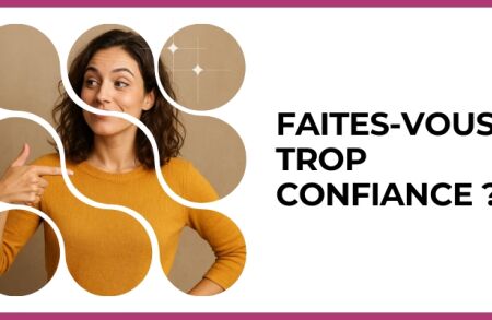 Test - Faites-vous trop confiance ?