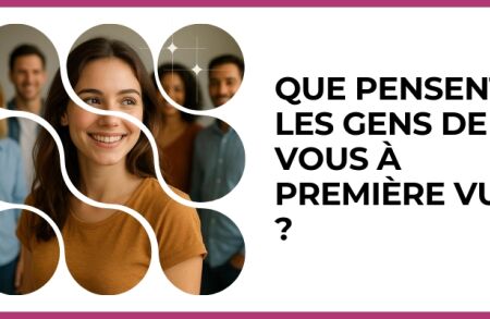 Test - Que pensent les gens de vous à première vue ?
