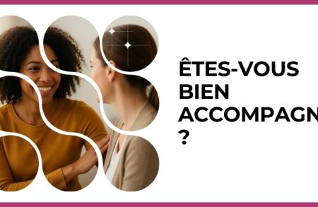 Test - Êtes-vous bien accompagnée ?