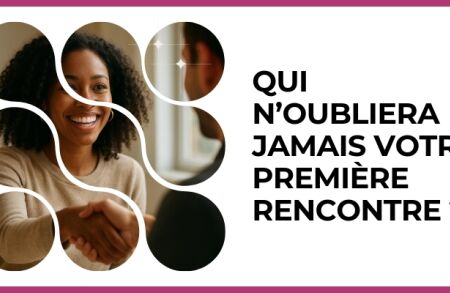 Test - Qui n’oubliera jamais votre première rencontre ?
