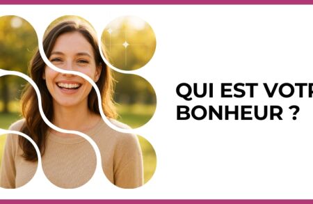 Test - Qui est votre bonheur ?