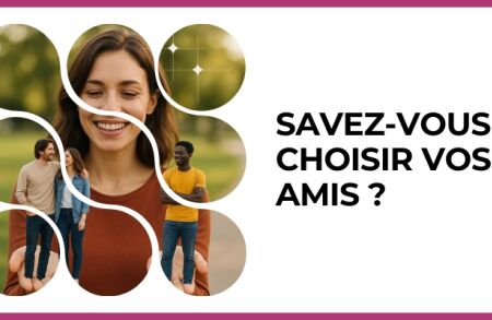 Test - Savez-vous choisir vos amis ?