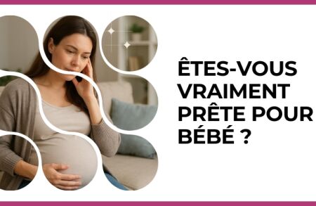 Test - Êtes-vous vraiment prête pour un bébé ?