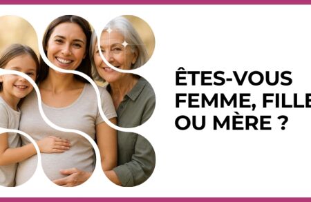 Test - Êtes-vous femme, fille ou mère ?