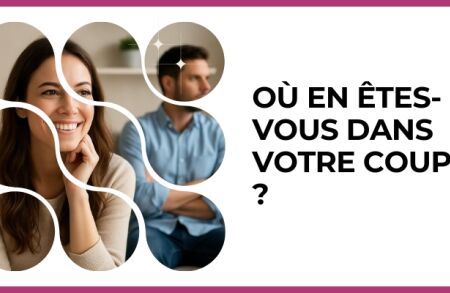 Test - Où en êtes-vous dans votre couple ?