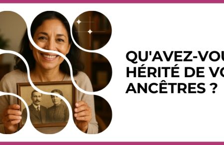 Test - Qu'avez-vous hérité de vos ancêtres ?